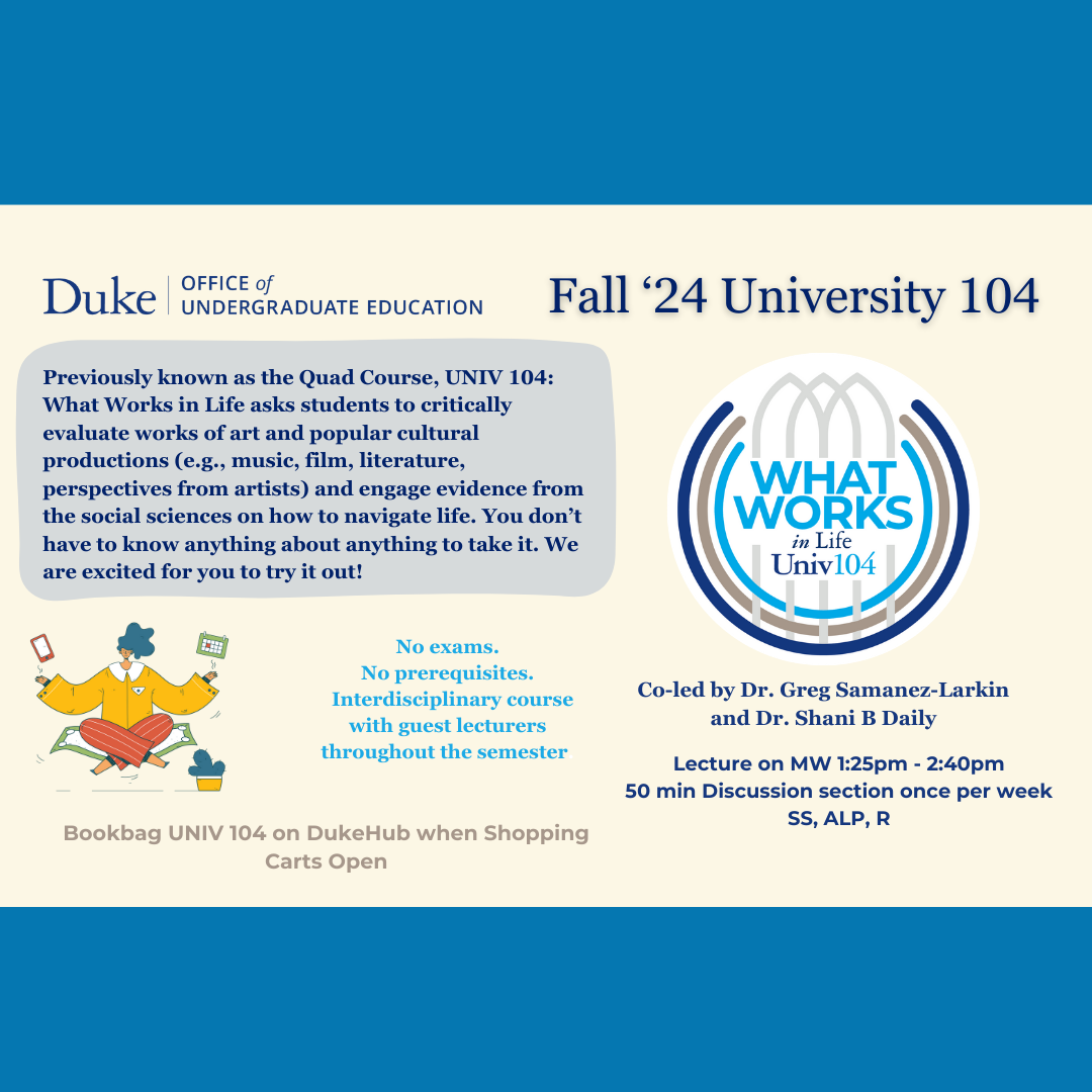 Flyer promoting FALL 2024 UNIV104 course. Informing students to add class to their bookbags when shopping carts open on Duke HUB.